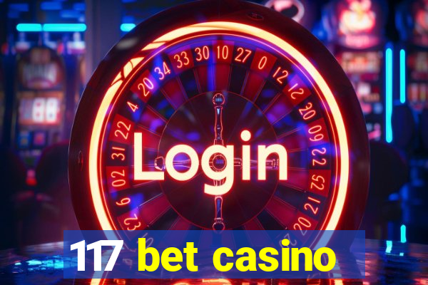 117 bet casino